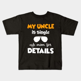 Single Uncle Shirt Gift from Nephew Niece T Shirt Kids T-Shirt